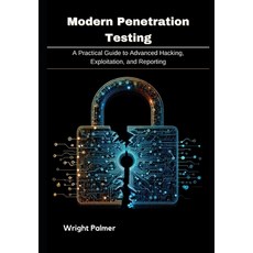 (英文圖書)Modern Penetration Testing: A Practical Guide to Advanced Hacking Exploitation ... 平裝版, Independently Published, 英文