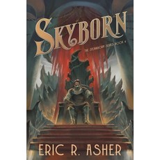 (영문도서) Skyborn: A Steamborn Novel Paperback, Broken String Books, English, 9781964216034