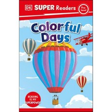 DK Super Readers Pre-Level Colorful Days, DK Publishing (Dorling Kind...