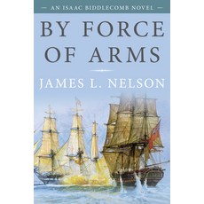 By Force of Arms Paperback, McBooks Press