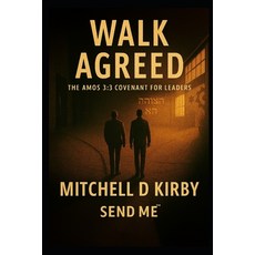 (영문도서)Walk Agreed: The Amos 3:3 Covenant Paperback, Independently Published, English, 9798274613187