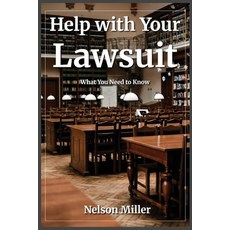 (영문도서)Help with Your Lawsuit: What You Need to Know Paperback, Crown Management, LLC, English, 9798898140472