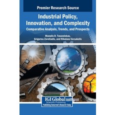 (英文圖書)Industrial Policy Innovation and Complexity: Comparative Analysis Trends and... 精裝版, IGI Global, 英文