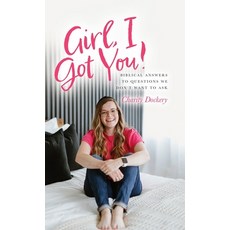 (영문도서) Girl I Got You!: Biblical answers to questions we don't want to ask Hardcover, Palmetto Publishing, English, 9798822917613