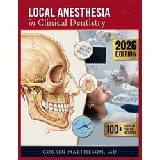 (영문도서)Local Anesthesia in Clinical Dentistry: Principles Techniques and Pain Managem... Paperback, Independently Published, English, 9798197428356 Independently Published, English, 9798197428356
