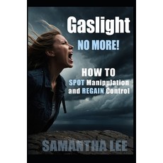 (英文圖書)Gaslight No More: Recognize Manipulation Trust Yourself Again and Set Unshakab... 平裝版, Independently Published, 英文