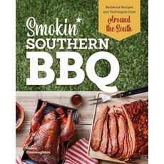 (영문도서) Smokin' Southern BBQ: Barbecue Recipes and Techniques from Around the South Hardcover, Rockridge Press, English, 9781638784999