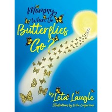 (영문도서) Mommy Where Do Butterflies Go? Hardcover, Citiofbooks, Inc., English, 9781960952721