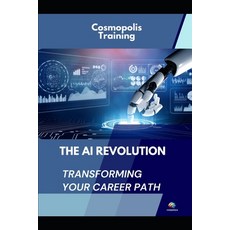 (영문도서) The AI Revolution: Ace Your Career Path with AI Powered Tools Paperback, Independently Published, English, 9798325082047