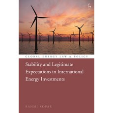 (영문도서) Stability and Legitimate Expectations in International Energy Investments Paperback, Hart Publishing, English, 9781509952076