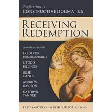 (英文圖書)Receiving Redemption: Explorations in Constructive Dogmatics 平裝版, Zondervan Academic, 英文