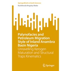 (영문도서) Palynofacies and Petroleum Migration Style of Inland Anambra Basin Nigeria: Unr... Paperback, Springer, English, 9783031867156