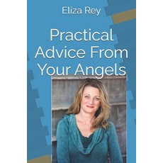 (英文圖書)Practical Advice From Your Angels 平裝版, Independently Published, 英文