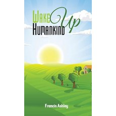 Wake Up Humankind Hardcover, Austin Macauley, English, 9781528923262