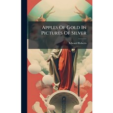 (英文圖書)Apples Of Gold In Pictures Of Silver 精裝版, Hutson Street Press, 英文