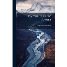(英文圖書)On the Trail to Sunset 精裝版, Hutson Street Press, 英文