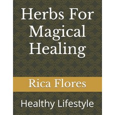 (영문도서) Herbs For Magical Healing Paperback, Independently Published, English, 9798325597008