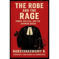 (영문도서)The Robe and the Rage: Power Politics and the Supreme Bench Paperback, Independently Published, English, 9798263974770