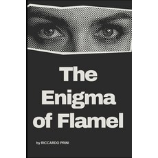 (영문도서) The Enigma of Flamel Paperback, Independently Published, English, 9798341022492