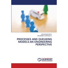 (영문도서)Processes and Queueing Models-An Engineering Perspective Paperback, LAP Lambert Academic Publis..., English, 9786202454834