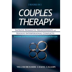 Couples Therapy 3 Books in 1: Improve Romantic Relationships and Resolve Interpersonal Conflicts: En... Paperback, Independently Published, English, 9798572744194