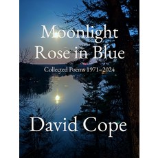 (英文圖書)Moonlight Rose in Blue: Collected Poems 1971-2024 平裝版, Grand River Poetry Press, 英文