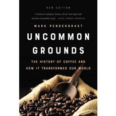 Uncommon Grounds The History of Coffee and How It Transformed Our World, Basic Books