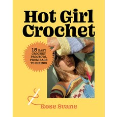 (영문도서) Hot Girl Crochet: 15 Easy Crochet Projects from Bags to Bikinis Hardcover, ABRAMS, English, 9781419771842