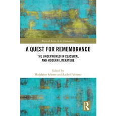(영문도서) A Quest for Remembrance: The Underworld in Classical and Modern Literature Paperback, Routledge, English, 9781032239576
