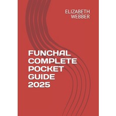 (영문도서) Funchal Complete Pocket Guide 2025 Paperback, Independently Published, English, 9798302059116