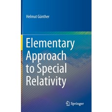 Elementary Approach to Special Relativity Hardcover, Springer