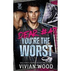(영문도서)Dear #47 You're the Worst Paperback, Vivian Veritas LLC, English, 9781959830887