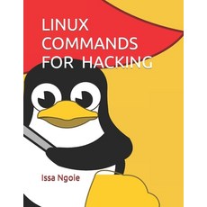 (영문도서) Linux Commands for Hacking Paperback, Independently Published, English, 9798469968382