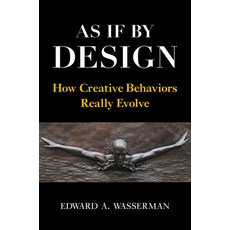 As If by Design: How Creative Behaviors Really Evolve Paperback, Cambridge University Press, English, 9781108745109