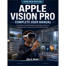 (영문도서)Apple Vision Pro Complete User Manual: A Complete visionOS Guide Covering Apps ... Paperback, Independently Published, English, 9798195948801 Independently Published, English, 9798195948801