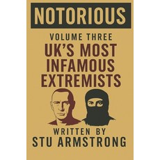 (영문도서)Notorious: Volume 3 - Infamous Extremists Paperback, Independently Published, English, 9798289307965