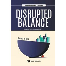 (영문도서) Disrupted Balance: Society at Risk Paperback, World Scientific Publishing..., English, 9789813276529