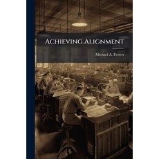 (英文圖書)Achieving Alignment 平裝版, Hutson Street Press, 英文