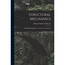 (영문도서) Structural Mechanics: A Handbook for Engineers Architects and Students Paperback, Legare Street Press, English, 9781015988200