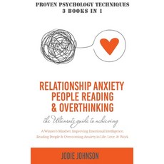 Relationship Anxiety People Reading & Overthinking: The Ultimate Guide to Achieving A Winner's Mind... Hardcover, Jodie Johnson, English, 9781914395840