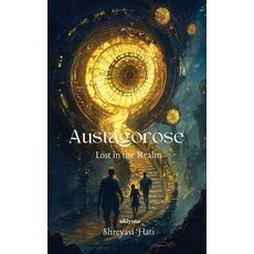 (영문도서)Austagorose Lost in the Realm Paperback, Ukiyoto Publishing, English, 9789377520137