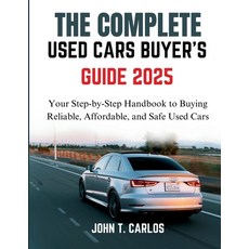 (英文圖書)The Complete Used Cars Buyer's Guide 2025: Your Step-by-Step Handbook to Buying... 平裝版, Independently Published, 英文