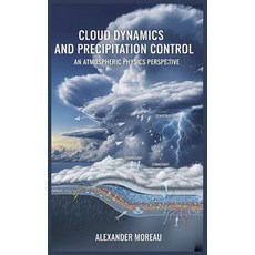 (英文圖書)Cloud Dynamics and Precipitation Control: An Atmospheric Physics Perspective 平裝版, Independently Published, English
