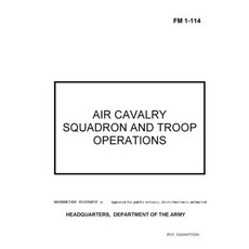 FM 1-114 Air Cavalry Squadron and Troop Operations Paperback, Independently Published, English, 9798717936439