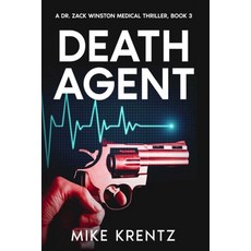 (영문도서) Death Agent: A Dr. Zack Winston Thriller Paperback, Mike Krentz Author, English, 9798218597399