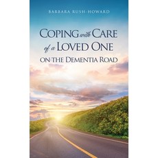 (영문도서) Coping with Care of a Loved One on the Dementia Road Paperback, Xulon Press, English, 9781662859625