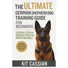 (영문도서)The Ultimate German Shepherd Dog Training Guide for Beginners: Essential Steps f... Paperback, Independently Published, English, 9798269324166