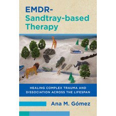 (英文圖書)Emdr-Sandtray-Based Therapy: Healing Complex Trauma and Dissociation Across the... 平裝版, W. W. Norton & Company, 英文