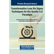 (英文圖書)Transformative Lean Six Sigma Techniques for the Quality 5.0 Paradigm 精裝版, IGI Global, 英文