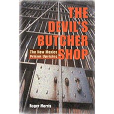 (영문도서)The Devil's Butcher Shop: The New Mexico Prison Uprising Paperback, Unm Press, English, 9780826310620